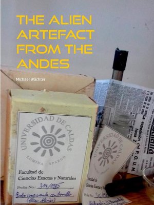 cover image of The Alien Artefact from the Andes